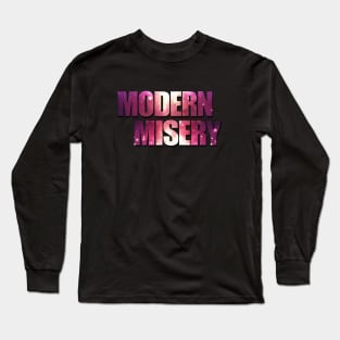 Modern Misery Long Sleeve T-Shirt